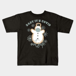 Baby it’s Covid Outside: Snowman and Snowflakes Kids T-Shirt